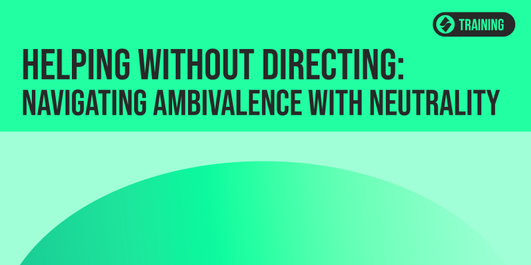 Helping Without Directing: Navigating Ambivalence with Neutrality